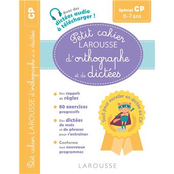 Petit cahier LAROUSSE d'orthographe et de dictées CP