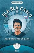 Bla Bla Carlo. Road-Trip avec un Saint