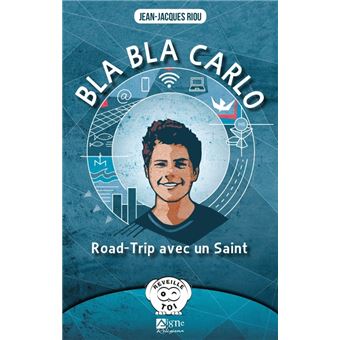 Bla Bla Carlo. Road-Trip avec un Saint