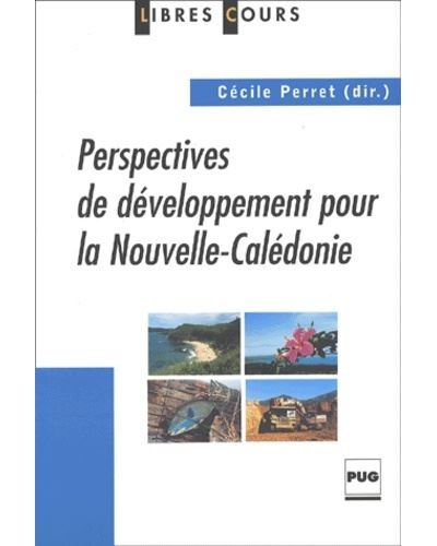 Les perspectives de développement pour la Nouvelle-Calédonie