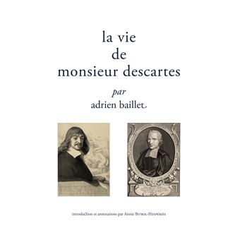 La Vie de Monsieur Descartes