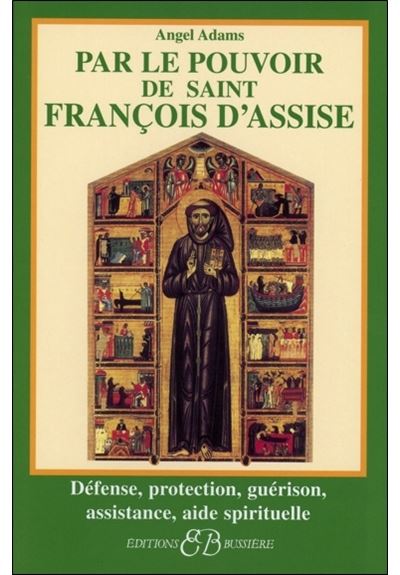 Par le pouvoir de Saint François d'Assise
