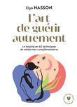 L'art de guérir autrement