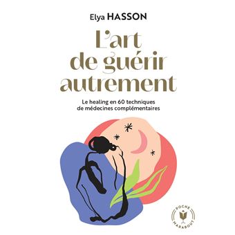 L'art de guérir autrement