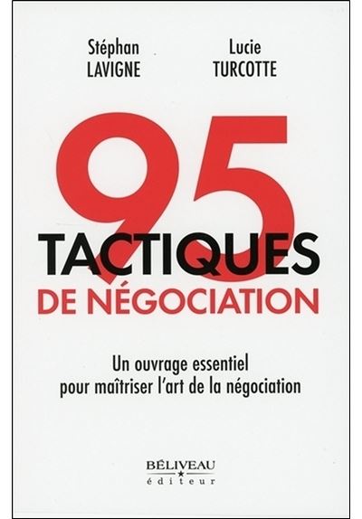 95 tactiques de négociation - Un ouvrage essentiel pour maîtriser l'art de la négociation