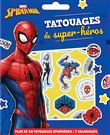 SPIDER-MAN - Les Ateliers Disney - Tatouages - Marvel
