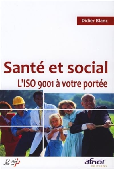 Santé et social, l'ISO 9001 à votre portée