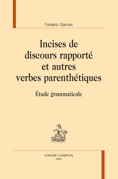 Incises de discours rapporté et autres verbes parenthétiques