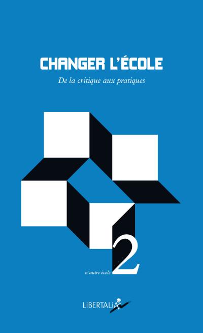 Changer l'école de la critique aux pratiques