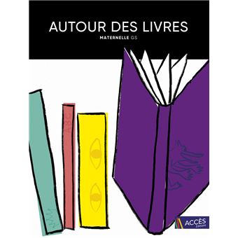 Autour des livres, Maternelle GS - broché - Léa Schneider, Christina ...