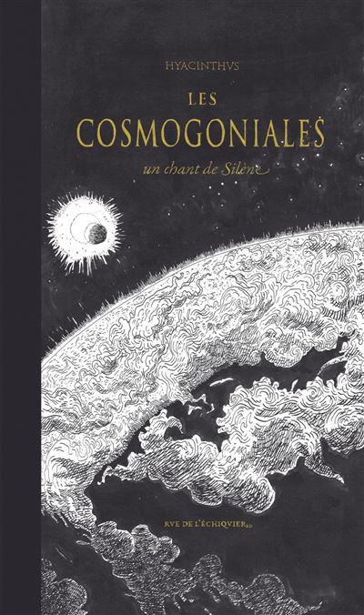 Les Cosmogoniales, Un Chant de Silène