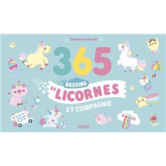 365 dessins de licornes et compagnie !