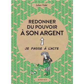 Redonner du pouvoir à son argent
