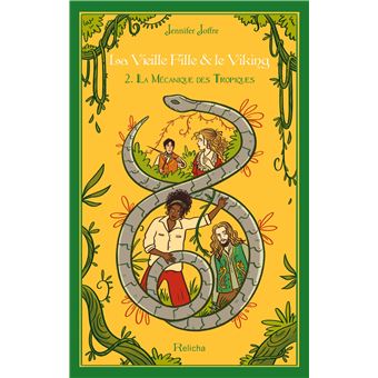 La Vieille Fille & le Viking - Tome 2 La mécanique des Tropiques