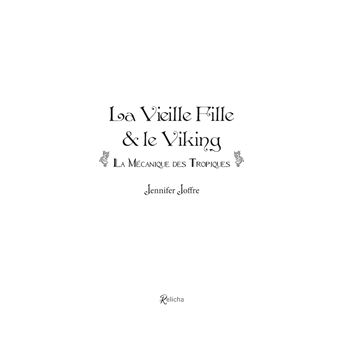 La Vieille Fille & le Viking - Tome 2 La mécanique des Tropiques