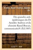 Des granules anti-épidémiques du Dr Amédée Andrieu et du chimiste Raoul Bravais, communication