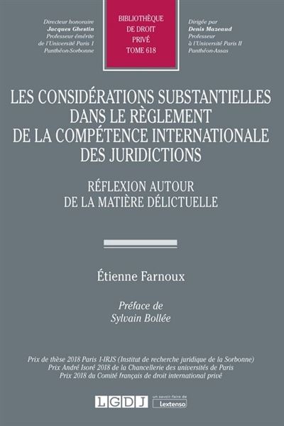 Les considérations substantielles dans le règlement de la compétence internationale des juridictions - Étienne Farnoux - broché