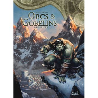 Orcs Et Gobelins Renifleur Tome 08 Orcs Et Gobelins Olivier Peru Giovanni Lorusso Cartonne Achat Livre Ou Ebook Fnac