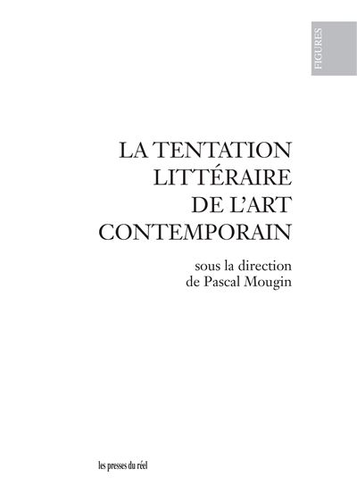 La tentation littéraire de l'art contemporain