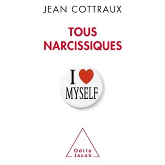 Tous Narcissiques - Broché - Jean Cottraux - Achat Livre | Fnac