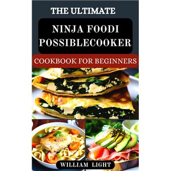 THE ULTIMATE NINJA SPEEDI COOKBOOK FOR BEGINNERS eBook by William Light -  EPUB Book