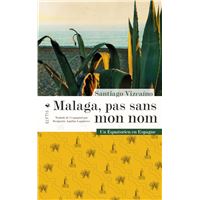 Malaga, pas sans mon nom - Un Équatorien en Espagne