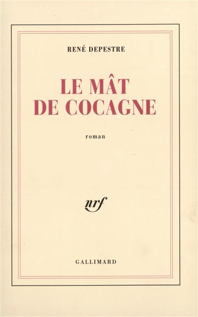 Le mât de cocagne - René Depestre - (donnée non spécifiée)