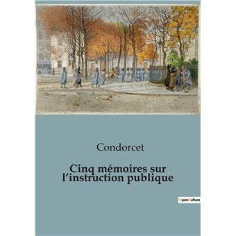 Cinq mémoires sur l'instruction publique