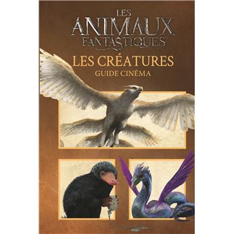 Les Animaux FantastiquesGuide cinéma : Les créatures