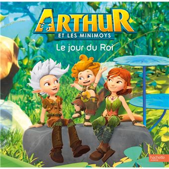 Arthur et les Minimoys - Le jour du Roi