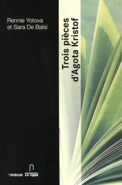 Trois pièces d'Agota Kristof - Rennie Yotova - Poche