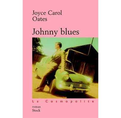 Johnny Blues - Joyce Carol Oates - broché