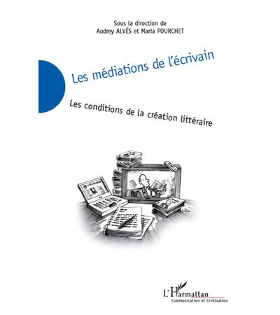 Les médiations de l'écrivain