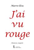 J'ai vu rouge