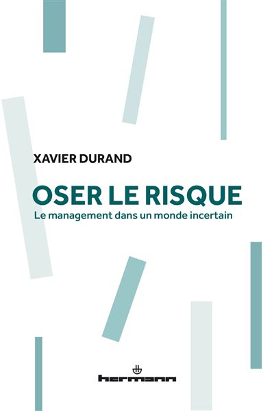 Oser le risque - Xavier Durand - broché