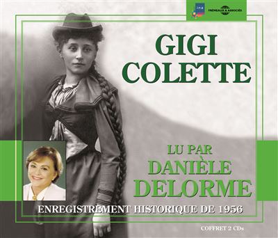 Gigi lu par daniele delorme en 1956 - Sidonie-Gabrielle Colette - Livre CD