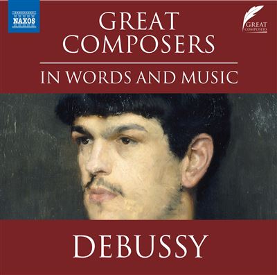 Great Composers In Words And Music : Debussy