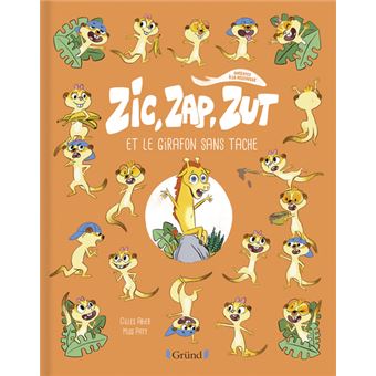 Zic, Zap, Zut et le girafon sans tache