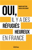 Oui, il y a des réfugiés heureux en France