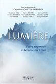 Lumière - Faire rayonner le Temple du Coeur