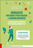 Immunité, maladies infectieuses et convalescence - Renforcer sa santé naturellement
