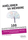 Améliorer sa mémoire en 100 questions/réponses