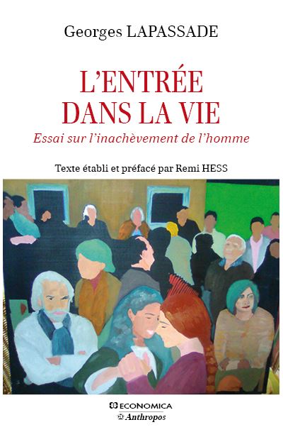 Entree dans la vie essai sur l'inachevenement de l'homme