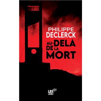 Audelà de la mort Dernier livre de Philippe Declerck