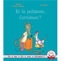 Tu me lis une histoire ? - Et la politesse, Cornimon ?