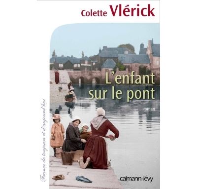 L'Enfant sur le pont NED - Colette Vlérick - broché