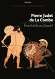 Etre Achille ou Ulysse ?