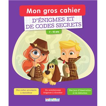 Mon gros cahier d'énigmes et de codes secrets