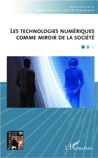 Les technologies numériques comme miroir de la société - José Do Nascimento - broché