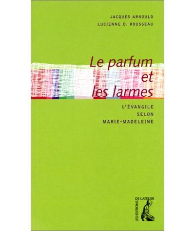 Le parfum et les larmes l'evangile selon marie-madeleine